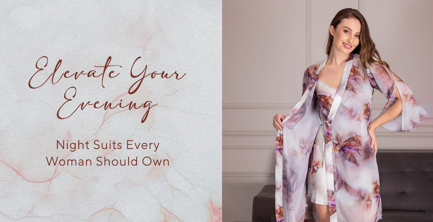 Elevate Your Evening: 5 Essential Night Suits Every Woman Should Own