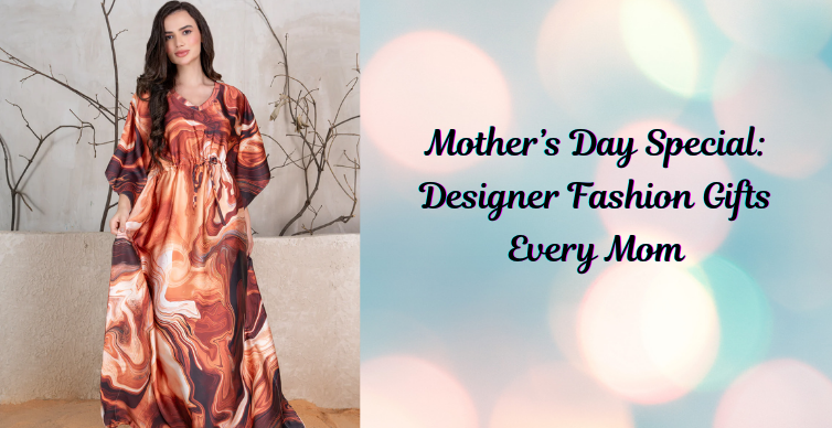 Mother’s Day Special: Designer Fashion Gifts Every Mom Will Adore By Private Lives
