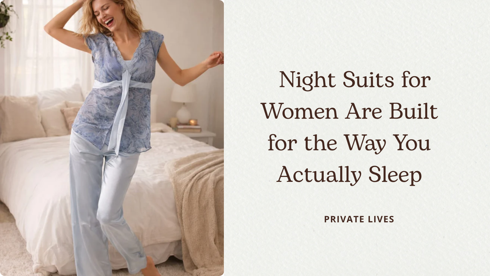Why Private Lives Night Suits for Women Are Built for the Way You Actually Sleep