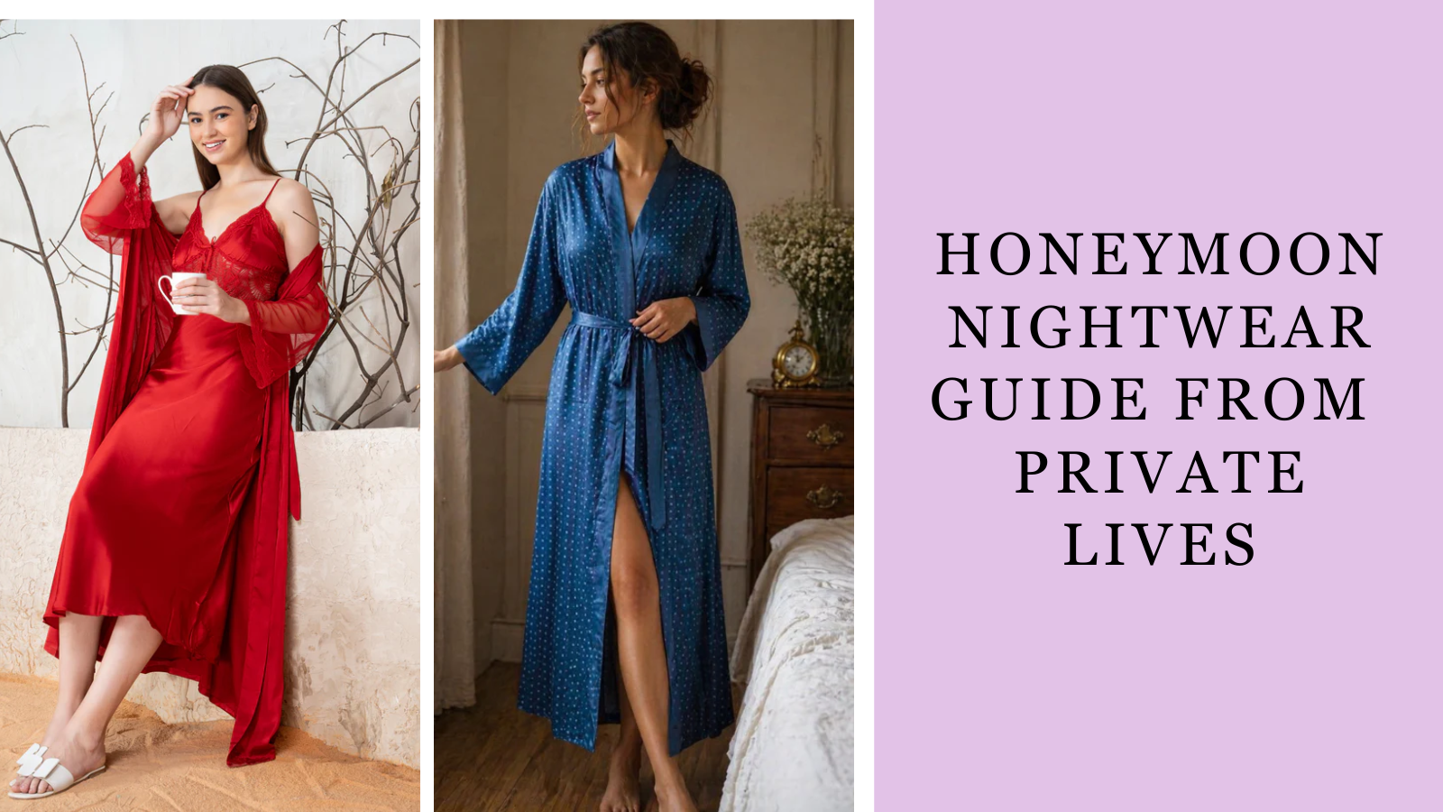 Honeymoon Nightwear Guide: What To Put in Your Bag On The First Night As A Bride